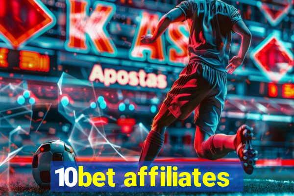 10bet affiliates